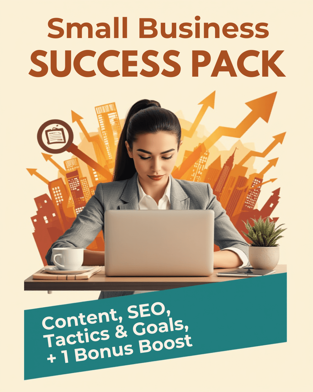 Small Business Success Pack: Content, SEO, Tactics & Goals + 1 Bonus Boost